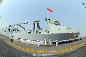 为航母编队提供补给！中国新型综合补给舰首舰入列图片