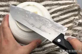 菜刀用久了变钝，教你一招，菜刀处理后立马变锋利，学到就是赚到图片