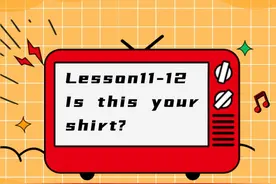 新概念第一册完美讲义Lesson 11~12图片