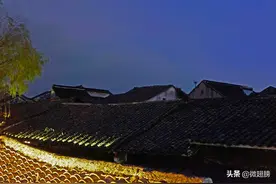 夜色撩人，只是这座绝美江南千年古镇“66种水晶晶”的一种风情图片