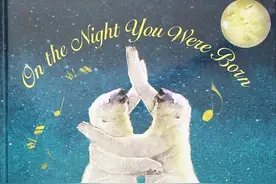 英文有声绘本《On The Night You Were Born 》你出生的那个夜晚图片