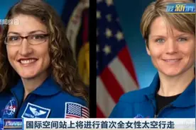 历史第一次！国际空间站上将进行首次全女性太空行走，令人期待视频封面