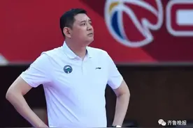 山东男篮巨变！巩晓彬已离任，宫鲁鸣将任总教练，徐长锁任主教练图片