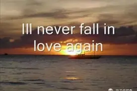 听歌学英语——I’ll Never Fall in Love Again 我再也不坠入爱河了图片