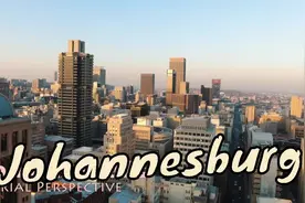 【顶尖航拍】南非约翰内斯堡 Johannesburg South Africa视频封面