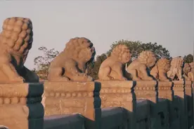 卢沟桥上的狮子到底有多少只？原来数字一直在变，真的说不清