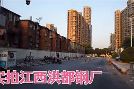 江西洪都钢厂，曾经无比辉煌的钢铁企业，如今只剩下回忆
