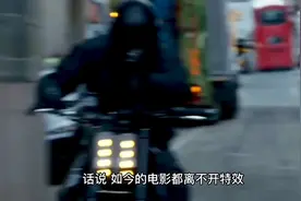 带你看看大片特效前后的对比，是否颠覆了你的认知