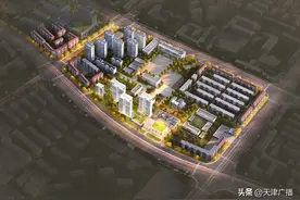 天津市区又来一个城市更新！方案出炉图片