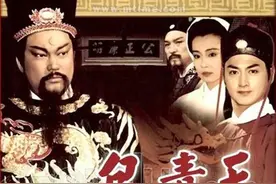 盘点10部《包青天》系列电视剧，有人演出精髓，有人演成笑话图片