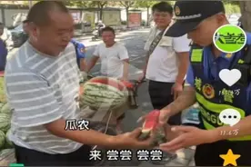 洛阳一瓜农主动给城管送瓜吃，城管懵了：以前看见我们就跑图片