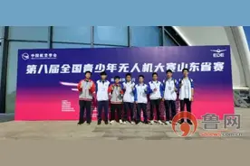 全部晋级国赛！胶州四中学子全国无人机大赛（山东省赛）创佳绩图片