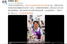 理发师晓华爆火，真诚才是必杀技图片